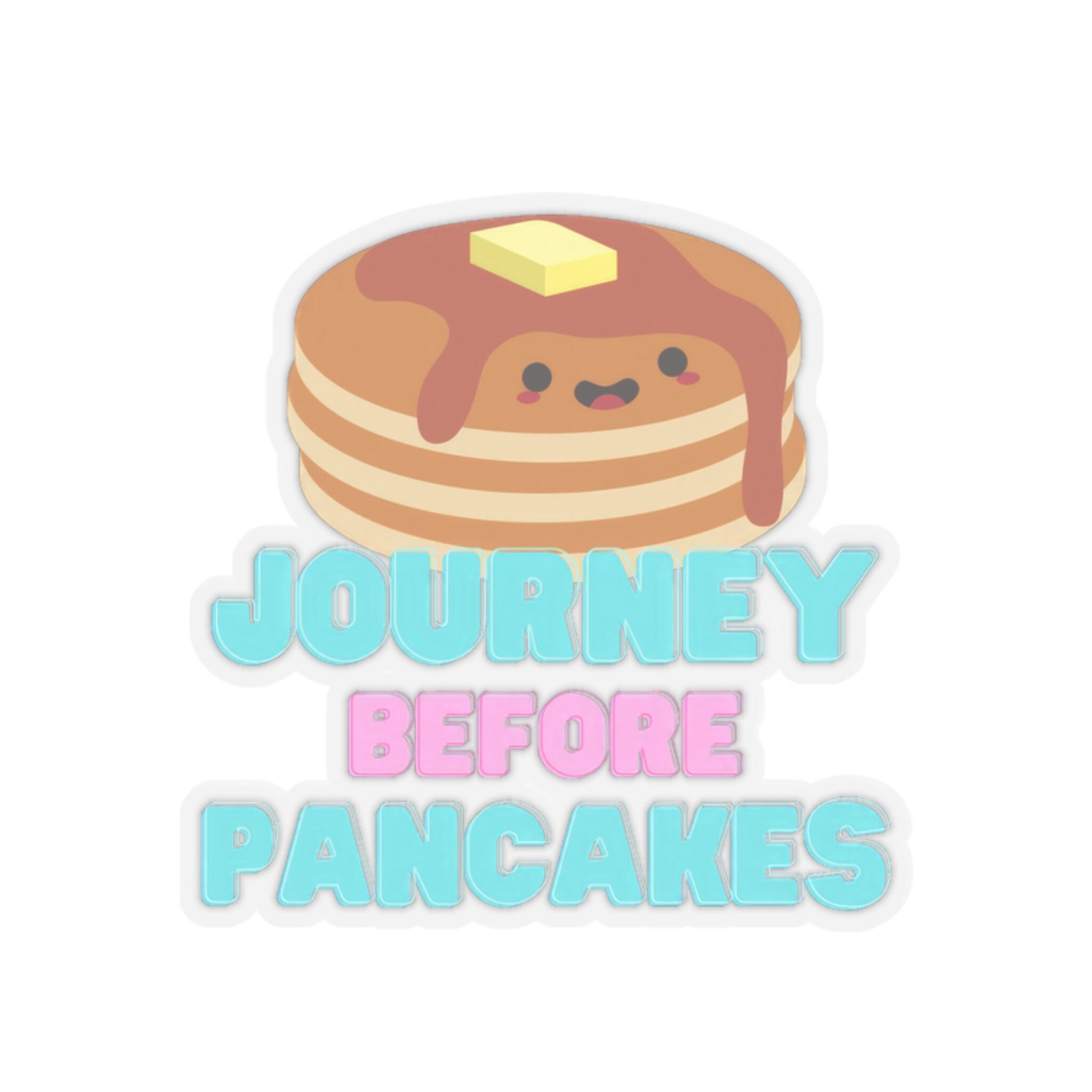 Journey Before Pancakes - Funny Sticker - Fantasy book Lovers - Storm Light Archive - Laptop Journal or Waterbottle Sticker - SLA Fan Art