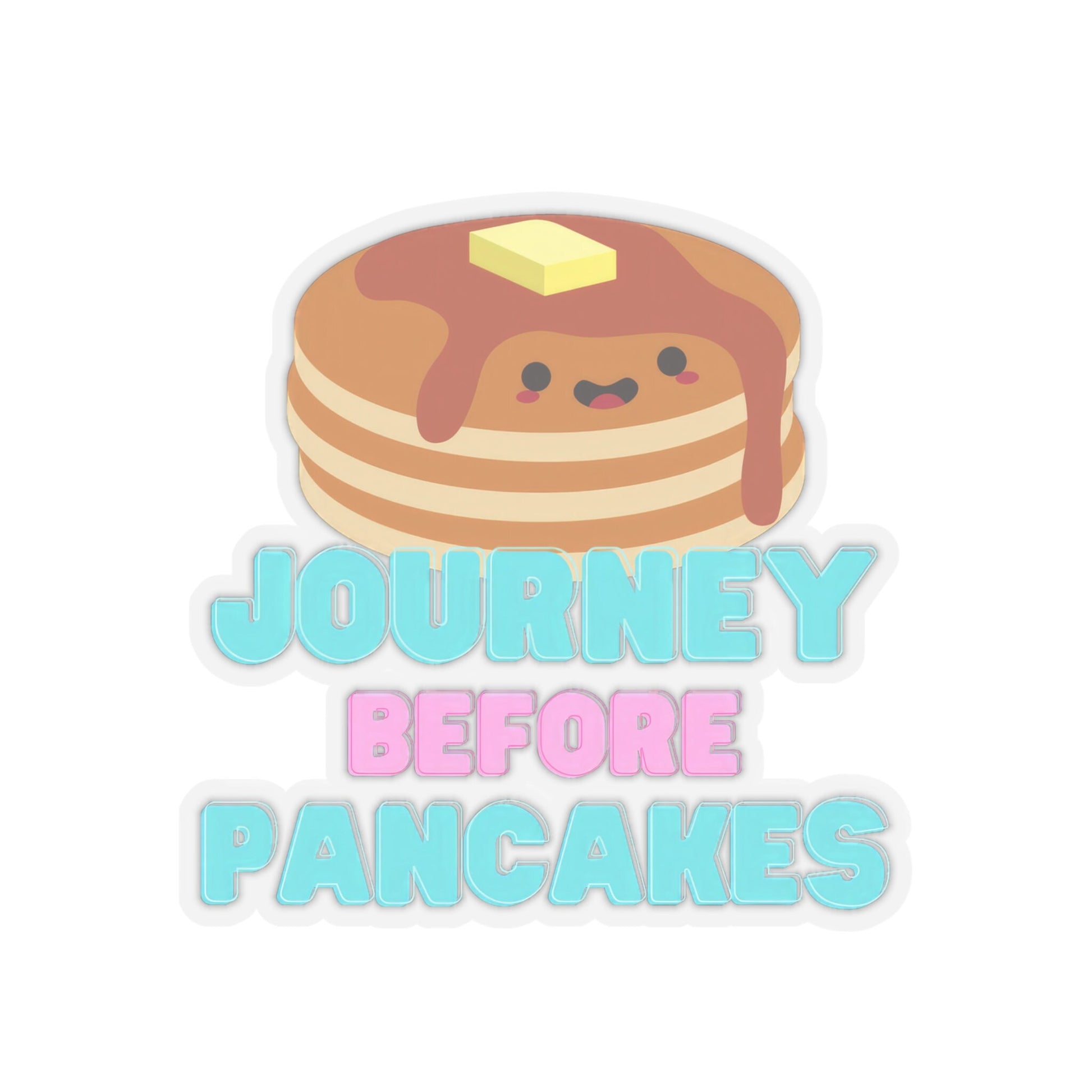 Journey Before Pancakes - Funny Sticker - Fantasy book Lovers - Storm Light Archive - Laptop Journal or Waterbottle Sticker - SLA Fan Art