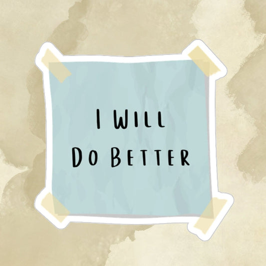 I will do better - Motivational Sticker - Fantasy book Lovers - Storm Light Archive - Laptop Journal Sticker - Sticky Note Sticker