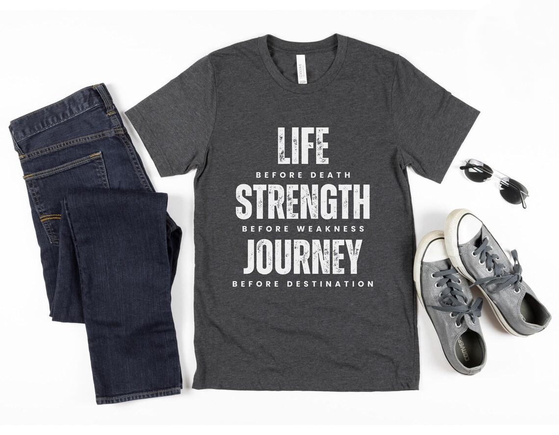 Life Strength and Journey, Life Before Death, Strength Before Weakness, Way of Kings Immortal Words, Bookish Gift, Fantasy Unisex T-shirt