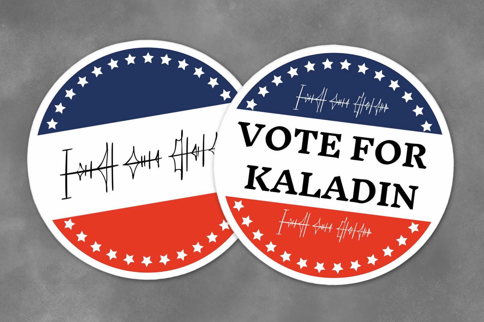 Vote For Kaladin Sticker, Political Campaign Decal, Women's Script, Laptop Sticker, Bumper Sticker, Geeky Gift, Round Stickers