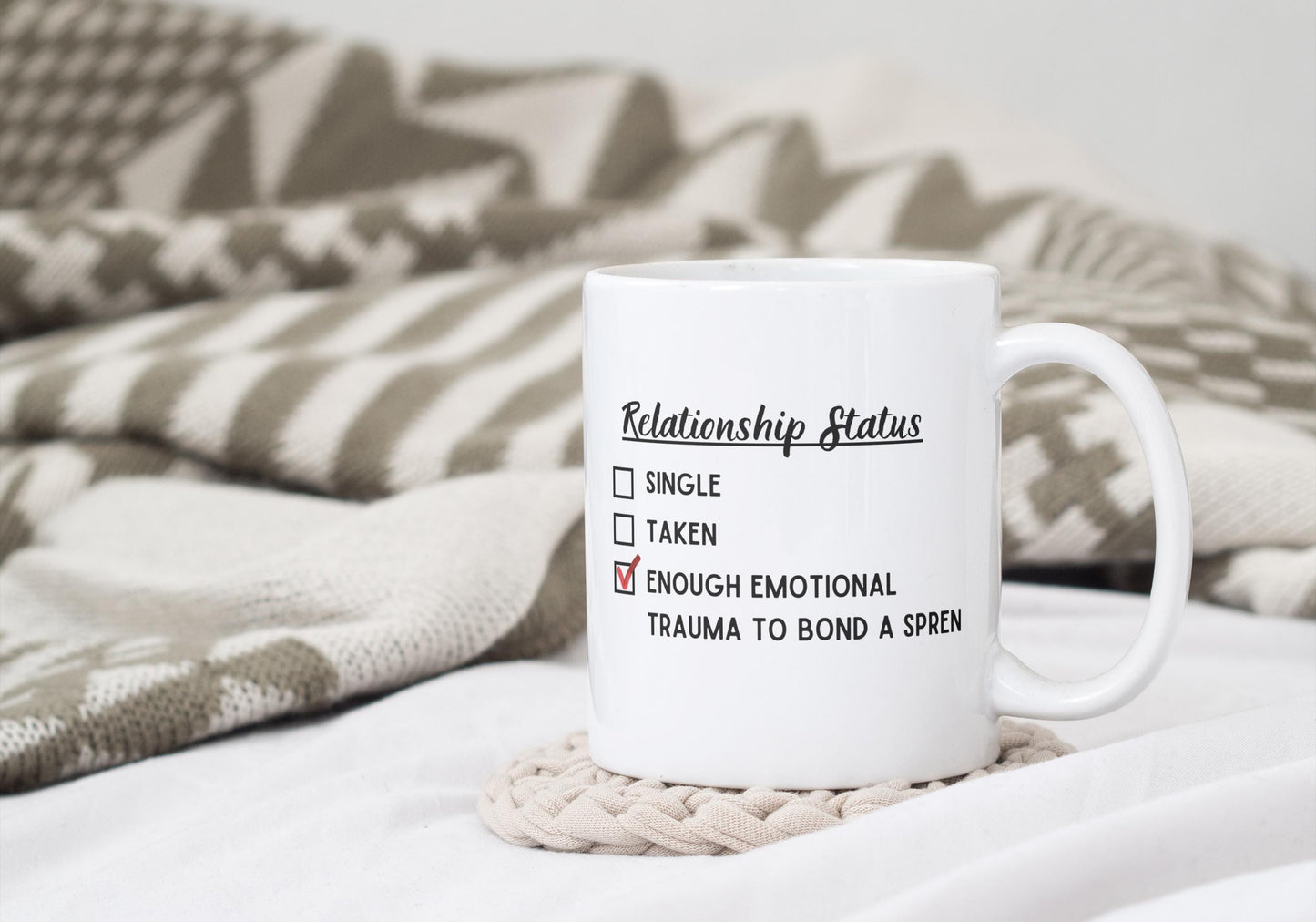 Text Relationship Status, Single,Taken, Enough Emotional Trauma to Bond a Spren. White Coffee mug