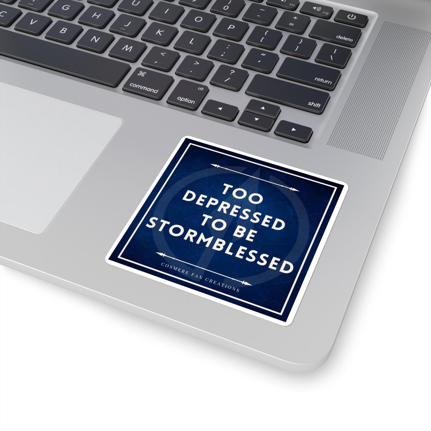 Too Depressed to be Stormblessed, Cosmere-Inspired Sticker – Square Stickers