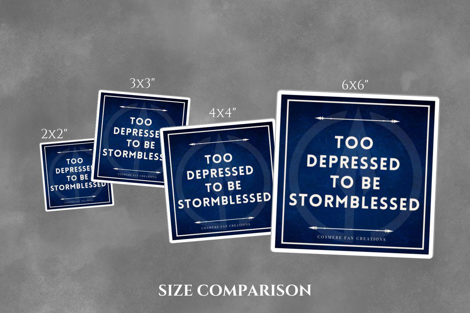 Too Depressed to be Stormblessed, Cosmere-Inspired Sticker – Square Stickers