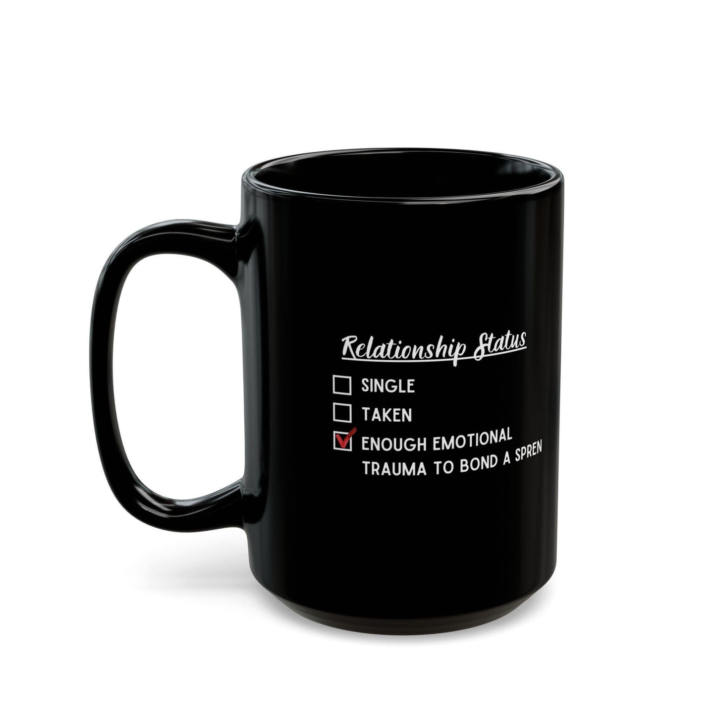 Cosmere Relationship Status, Single Taken Emotional Trauma Spren Bond, Coffee Cup or Tea Mug, Home Office Decor, Funny Gift Idea