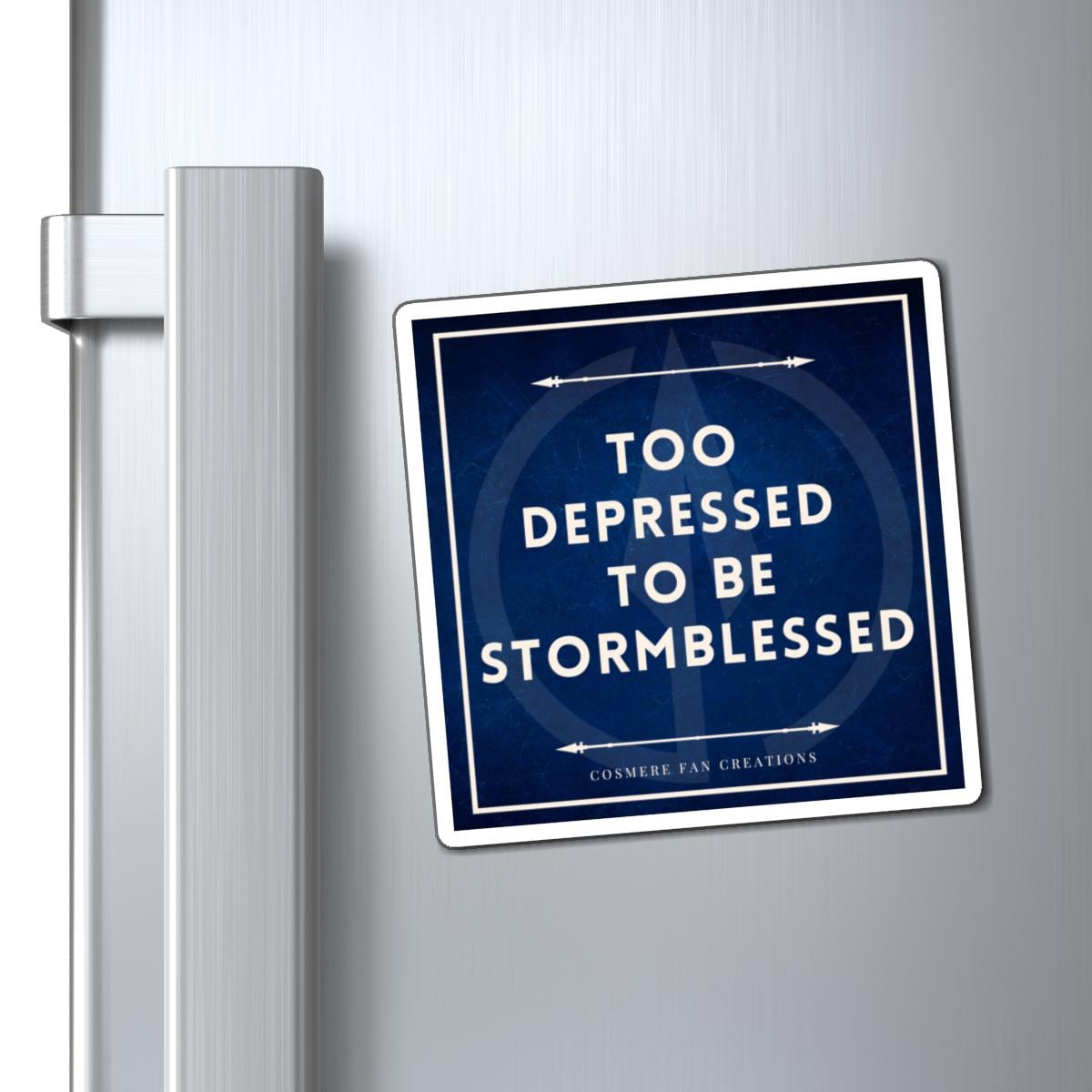 Too Depressed to be Stormblessed Magnet, Cosmere Inspired Stormlight Archive Fan Gift, Book Lover Decor, Literary Fridge Decoration