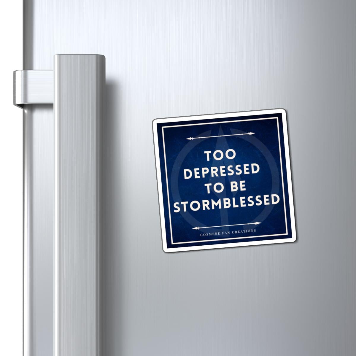 Too Depressed to be Stormblessed Magnet, Cosmere Inspired Stormlight Archive Fan Gift, Book Lover Decor, Literary Fridge Decoration