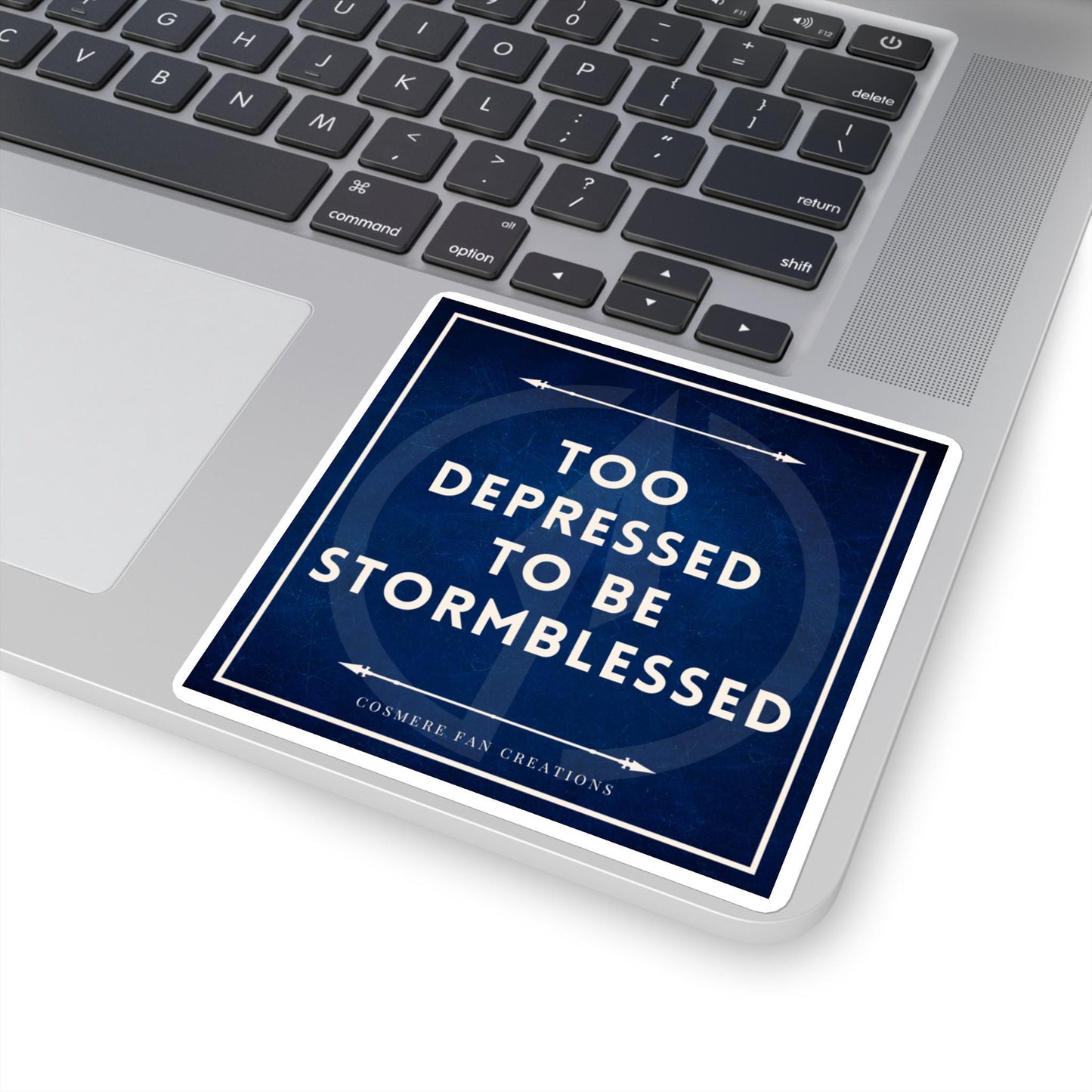 Too Depressed to be Stormblessed, Cosmere-Inspired Sticker – Square Stickers