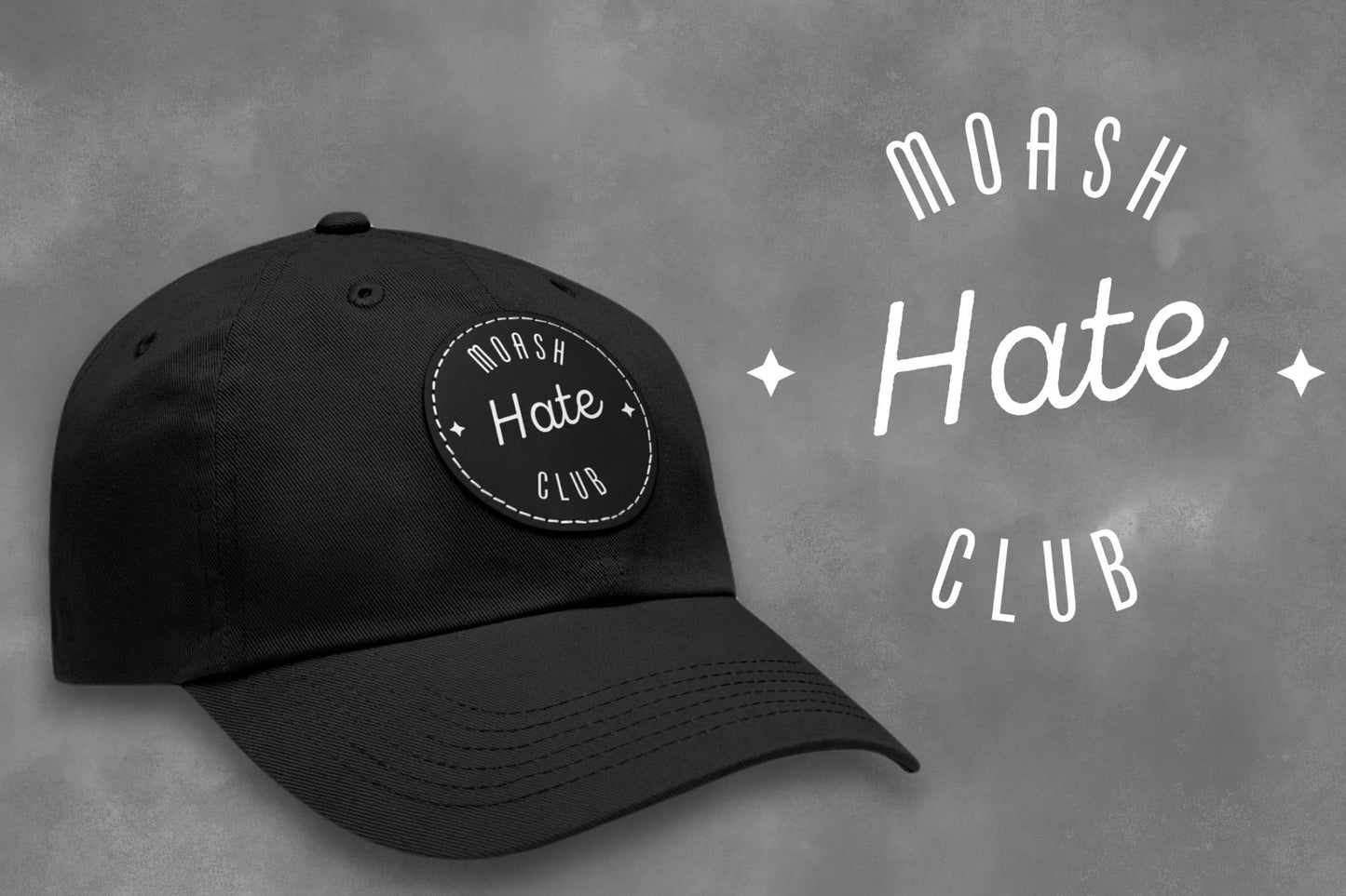 The Words: &quot;Moash Hate Club&quot;, On a circular black leather patch hat.