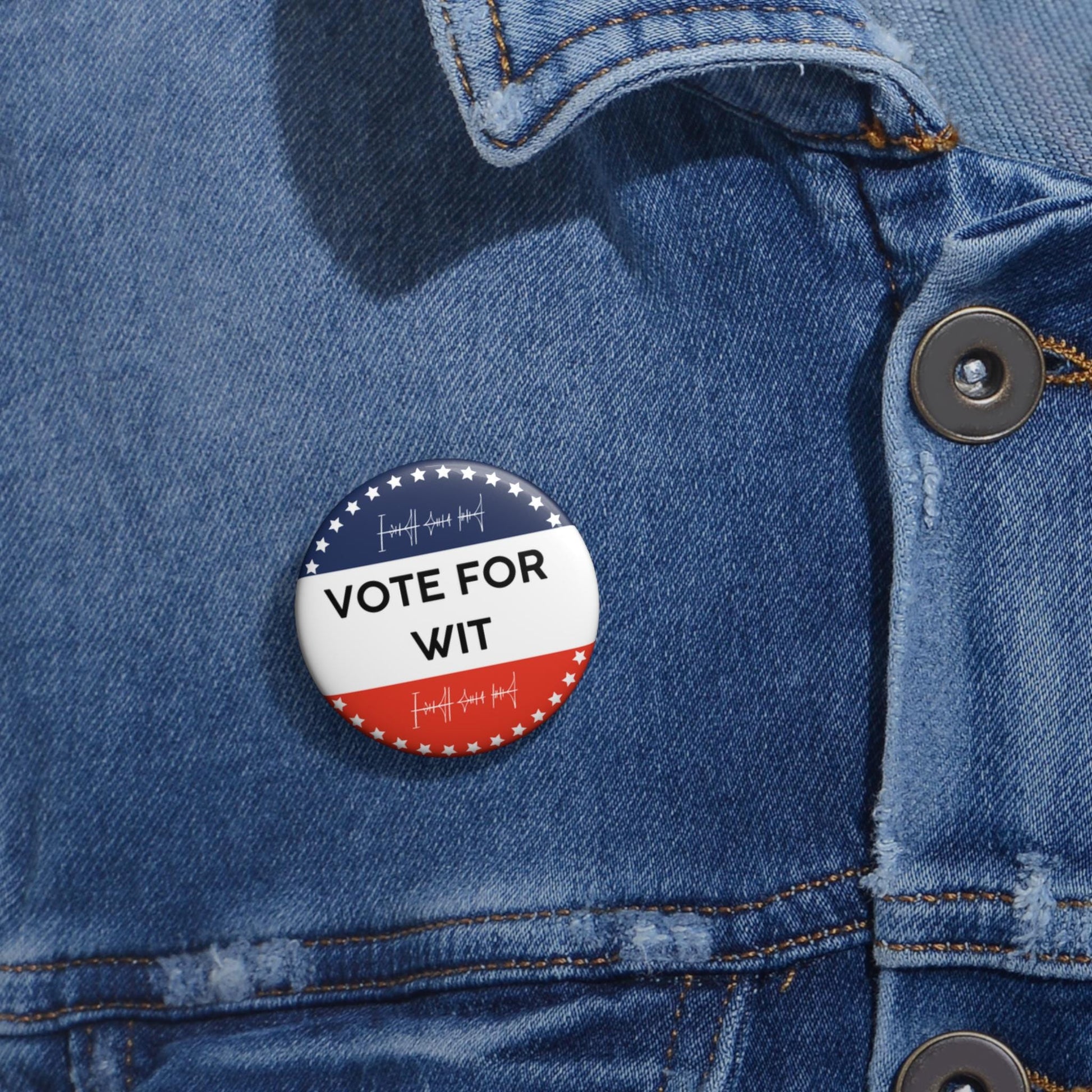 Vote for Wit Custom Pin Buttons, Political Campaign Button, Election Pin Badge, Voting Accessory, Activism Pinback, Personalized