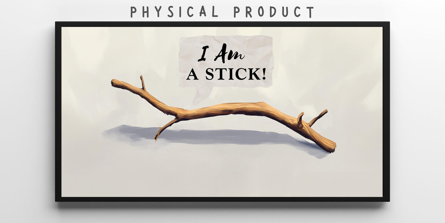 I Am A STICK!, Horizontal Decor Print, Office Quote Sign, Dorm Room Artwork, Cosmere Literary Gift